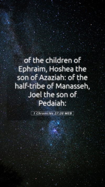 Picture 05 - 1 Chronicles 27:20 WEB Mobile Phone Wallpaper - of the children of Ephraim, Hoshea the son of - Mobile Bible Verse Wallpaper