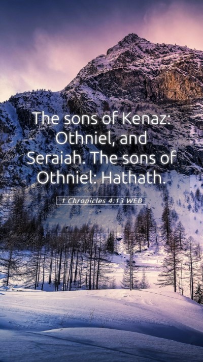 Picture 05 - 1 Chronicles 4:13 WEB Mobile Phone Wallpaper - The sons of Kenaz: Othniel, and Seraiah. The sons - Mobile Bible Verse Wallpaper