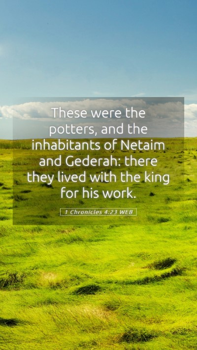 Picture 05 - 1 Chronicles 4:23 WEB Mobile Phone Wallpaper - These were the potters, and the inhabitants of - Mobile Bible Verse Wallpaper