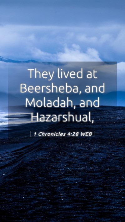 Picture 05 - 1 Chronicles 4:28 WEB Mobile Phone Wallpaper - They lived at Beersheba, and Moladah, and - Mobile Bible Verse Wallpaper