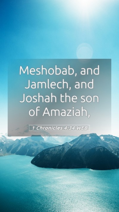 Picture 05 - 1 Chronicles 4:34 WEB Mobile Phone Wallpaper - Meshobab, and Jamlech, and Joshah the son of - Mobile Bible Verse Wallpaper