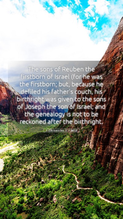 Picture 05 - 1 Chronicles 5:1 WEB Mobile Phone Wallpaper - The sons of Reuben the firstborn of Israel (for - Mobile Bible Verse Wallpaper