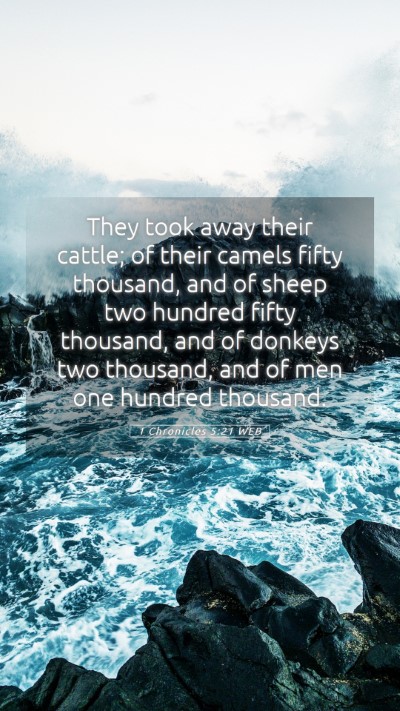 Picture 05 - 1 Chronicles 5:21 WEB Mobile Phone Wallpaper - They took away their cattle; of their camels - Mobile Bible Verse Wallpaper