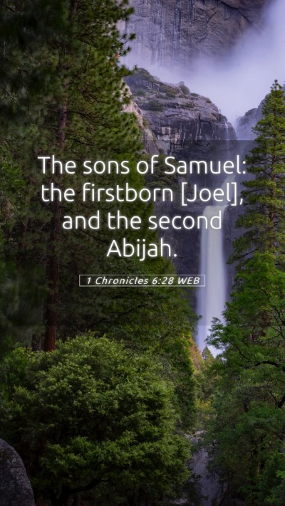 Picture 05 - 1 Chronicles 6:28 WEB Mobile Phone Wallpaper - The sons of Samuel: the firstborn [Joel], and the - Mobile Bible Verse Wallpaper