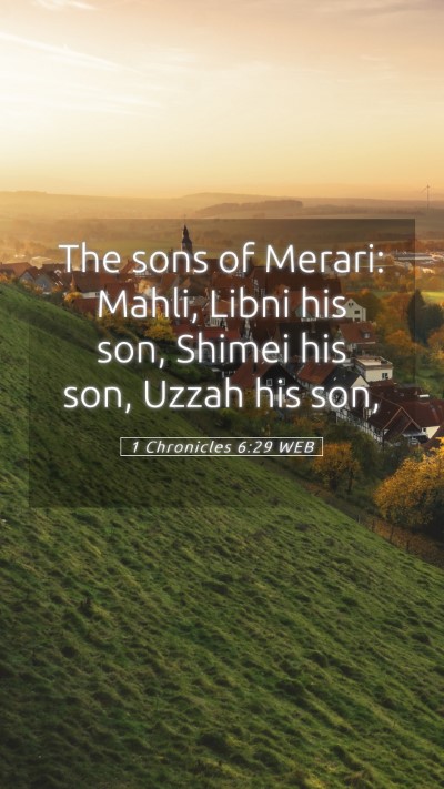 Picture 05 - 1 Chronicles 6:29 WEB Mobile Phone Wallpaper - The sons of Merari: Mahli, Libni his son, Shimei - Mobile Bible Verse Wallpaper