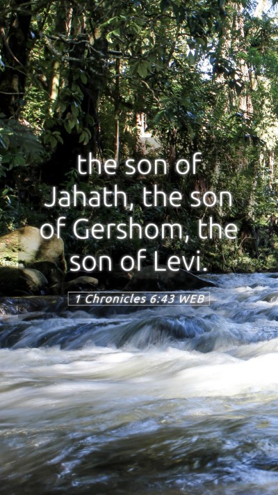 Picture 05 - 1 Chronicles 6:43 WEB Mobile Phone Wallpaper - the son of Jahath, the son of Gershom, the son of - Mobile Bible Verse Wallpaper
