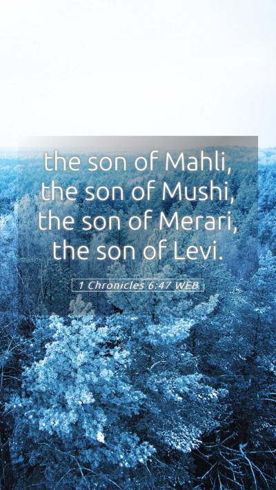 Picture 05 - 1 Chronicles 6:47 WEB Mobile Phone Wallpaper - the son of Mahli, the son of Mushi, the son of - Mobile Bible Verse Wallpaper