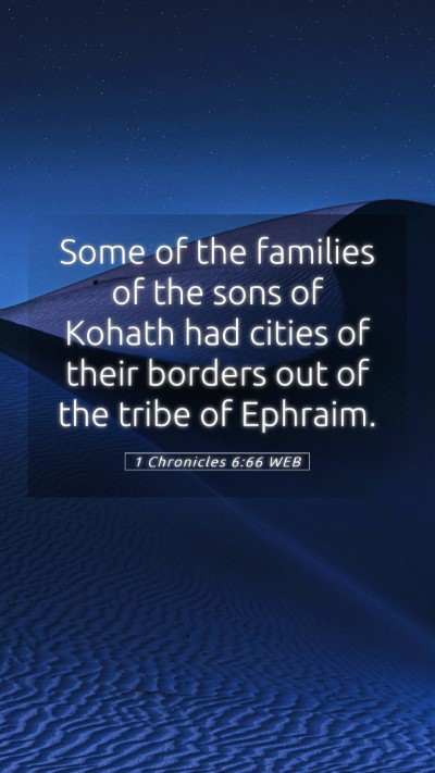 Picture 05 - 1 Chronicles 6:66 WEB Mobile Phone Wallpaper - Some of the families of the sons of Kohath had - Mobile Bible Verse Wallpaper
