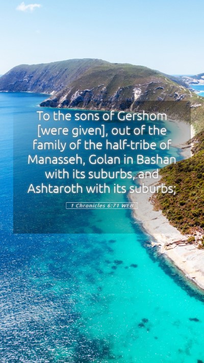 Picture 05 - 1 Chronicles 6:71 WEB Mobile Phone Wallpaper - To the sons of Gershom [were given], out of the - Mobile Bible Verse Wallpaper
