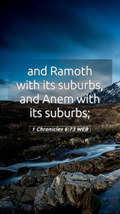 Picture 05 - 1 Chronicles 6:73 WEB Mobile Phone Wallpaper - and Ramoth with its suburbs, and Anem with its - Mobile Bible Verse Wallpaper