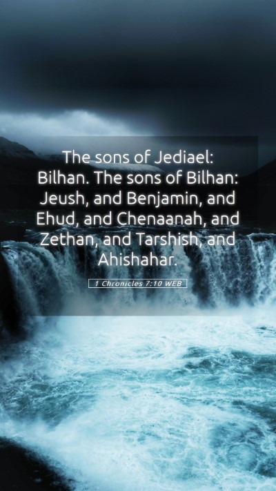 Picture 05 - 1 Chronicles 7:10 WEB Mobile Phone Wallpaper - The sons of Jediael: Bilhan. The sons of Bilhan: - Mobile Bible Verse Wallpaper
