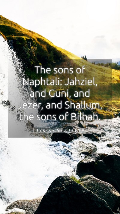 Picture 05 - 1 Chronicles 7:13 WEB Mobile Phone Wallpaper - The sons of Naphtali: Jahziel, and Guni, and - Mobile Bible Verse Wallpaper
