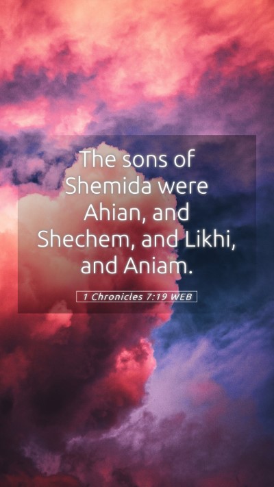 Picture 05 - 1 Chronicles 7:19 WEB Mobile Phone Wallpaper - The sons of Shemida were Ahian, and Shechem, and - Mobile Bible Verse Wallpaper