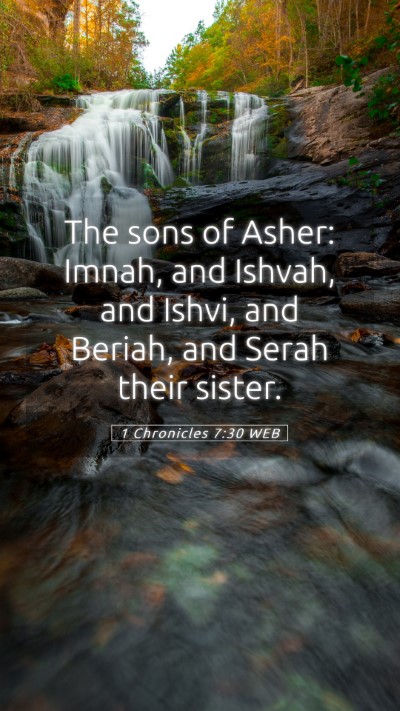 Picture 05 - 1 Chronicles 7:30 WEB Mobile Phone Wallpaper - The sons of Asher: Imnah, and Ishvah, and Ishvi, - Mobile Bible Verse Wallpaper