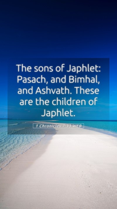 Picture 05 - 1 Chronicles 7:33 WEB Mobile Phone Wallpaper - The sons of Japhlet: Pasach, and Bimhal, and - Mobile Bible Verse Wallpaper