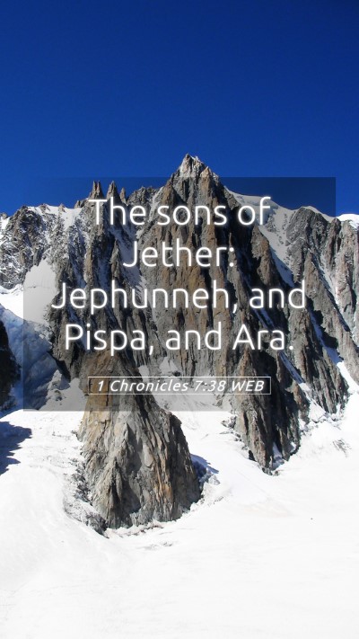 Picture 05 - 1 Chronicles 7:38 WEB Mobile Phone Wallpaper - The sons of Jether: Jephunneh, and Pispa, and - Mobile Bible Verse Wallpaper