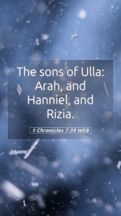 Picture 05 - 1 Chronicles 7:39 WEB Mobile Phone Wallpaper - The sons of Ulla: Arah, and Hanniel, and - Mobile Bible Verse Wallpaper