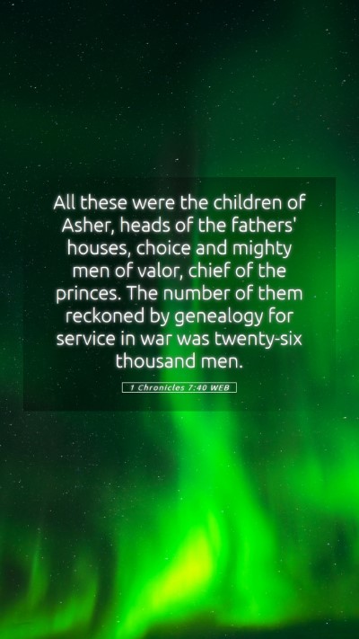 Picture 05 - 1 Chronicles 7:40 WEB Mobile Phone Wallpaper - All these were the children of Asher, heads of - Mobile Bible Verse Wallpaper