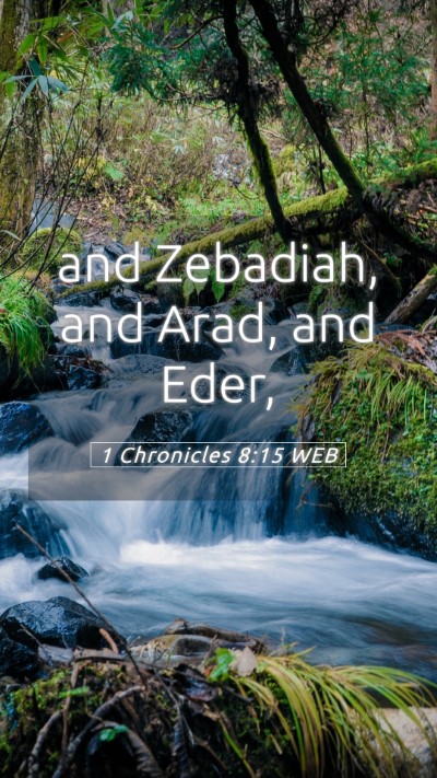 Picture 05 - 1 Chronicles 8:15 WEB Mobile Phone Wallpaper - and Zebadiah, and Arad, and - Mobile Bible Verse Wallpaper