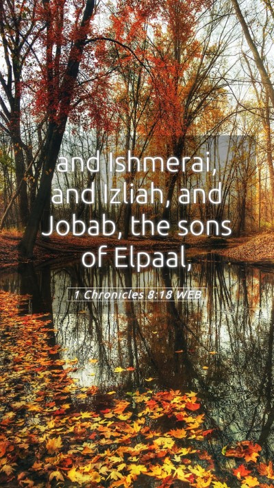 Picture 05 - 1 Chronicles 8:18 WEB Mobile Phone Wallpaper - and Ishmerai, and Izliah, and Jobab, the sons of - Mobile Bible Verse Wallpaper