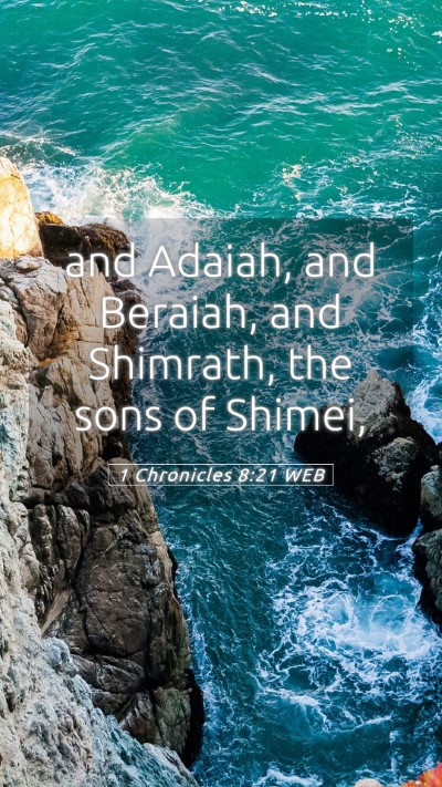 Picture 05 - 1 Chronicles 8:21 WEB Mobile Phone Wallpaper - and Adaiah, and Beraiah, and Shimrath, the sons - Mobile Bible Verse Wallpaper