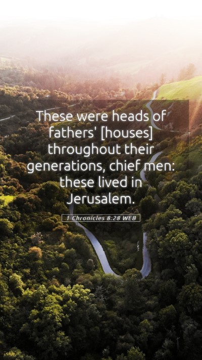 Picture 05 - 1 Chronicles 8:28 WEB Mobile Phone Wallpaper - These were heads of fathers' [houses] throughout - Mobile Bible Verse Wallpaper