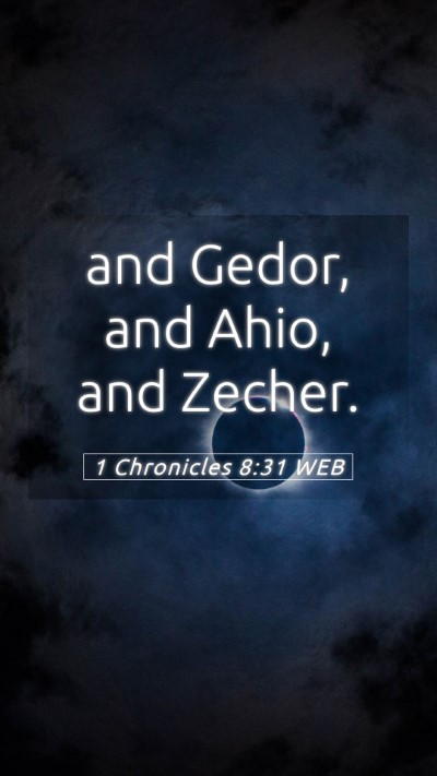 Picture 05 - 1 Chronicles 8:31 WEB Mobile Phone Wallpaper - and Gedor, and Ahio, and - Mobile Bible Verse Wallpaper