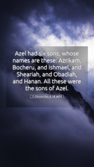 Picture 05 - 1 Chronicles 8:38 WEB Mobile Phone Wallpaper - Azel had six sons, whose names are these: - Mobile Bible Verse Wallpaper