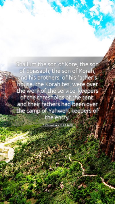 Picture 05 - 1 Chronicles 9:19 WEB Mobile Phone Wallpaper - Shallum the son of Kore, the son of Ebiasaph, the - Mobile Bible Verse Wallpaper