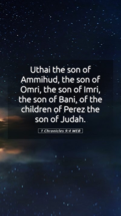 Picture 05 - 1 Chronicles 9:4 WEB Mobile Phone Wallpaper - Uthai the son of Ammihud, the son of Omri, the - Mobile Bible Verse Wallpaper