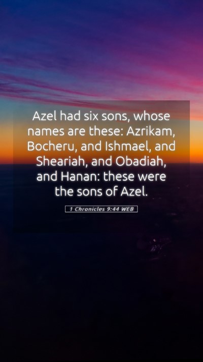 Picture 05 - 1 Chronicles 9:44 WEB Mobile Phone Wallpaper - Azel had six sons, whose names are these: - Mobile Bible Verse Wallpaper
