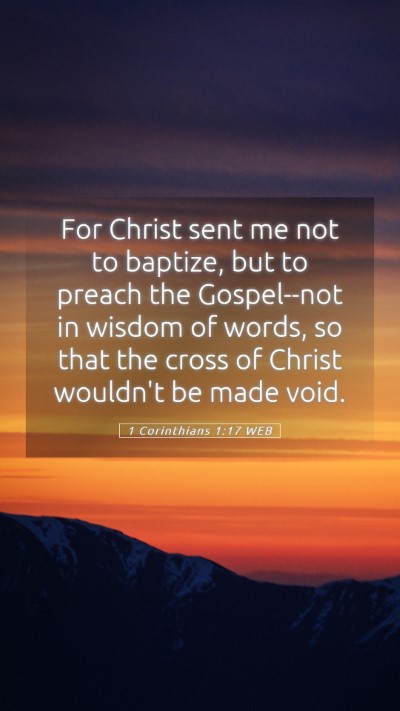 Picture 05 - 1 Corinthians 1:17 WEB Mobile Phone Wallpaper - For Christ sent me not to baptize, but to preach - Mobile Bible Verse Wallpaper