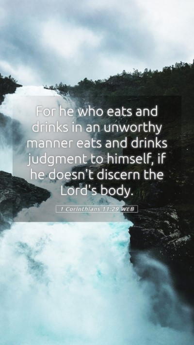 Picture 05 - 1 Corinthians 11:29 WEB Mobile Phone Wallpaper - For he who eats and drinks in an unworthy manner - Mobile Bible Verse Wallpaper