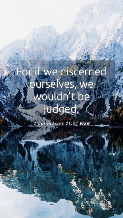 Picture 05 - 1 Corinthians 11:31 WEB Mobile Phone Wallpaper - For if we discerned ourselves, we wouldn't be - Mobile Bible Verse Wallpaper