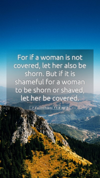 Picture 05 - 1 Corinthians 11:6 WEB Mobile Phone Wallpaper - For if a woman is not covered, let her also be - Mobile Bible Verse Wallpaper