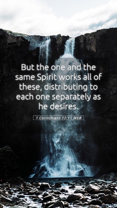 Picture 05 - 1 Corinthians 12:11 WEB Mobile Phone Wallpaper - But the one and the same Spirit works all of - Mobile Bible Verse Wallpaper