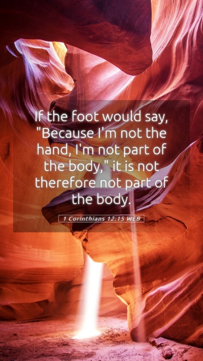 Picture 05 - 1 Corinthians 12:15 WEB Mobile Phone Wallpaper - If the foot would say, 
