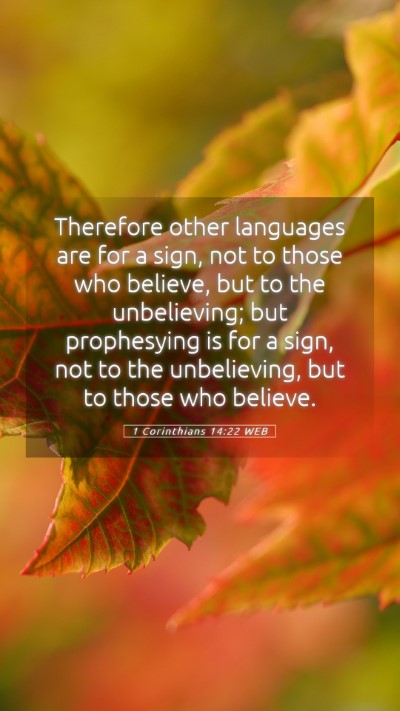 Picture 05 - 1 Corinthians 14:22 WEB Mobile Phone Wallpaper - Therefore other languages are for a sign, not to - Mobile Bible Verse Wallpaper