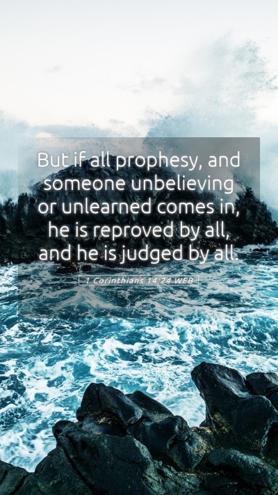 Picture 05 - 1 Corinthians 14:24 WEB Mobile Phone Wallpaper - But if all prophesy, and someone unbelieving or - Mobile Bible Verse Wallpaper