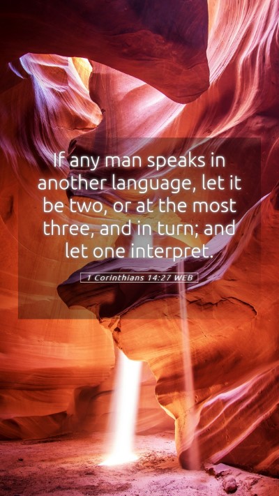 Picture 05 - 1 Corinthians 14:27 WEB Mobile Phone Wallpaper - If any man speaks in another language, let it be - Mobile Bible Verse Wallpaper
