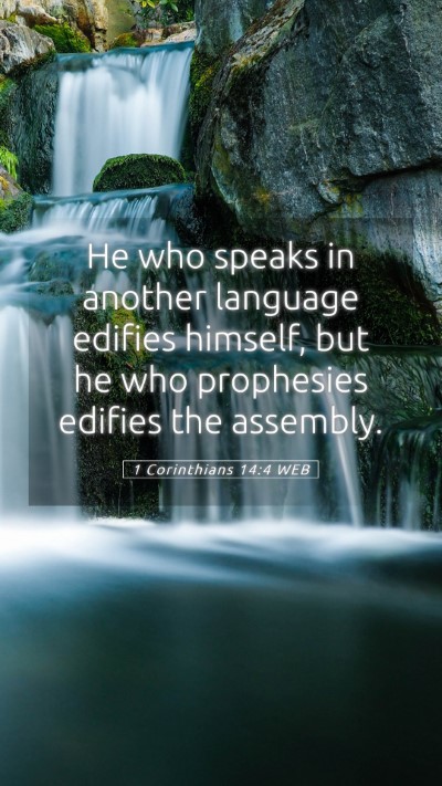 Picture 05 - 1 Corinthians 14:4 WEB Mobile Phone Wallpaper - He who speaks in another language edifies - Mobile Bible Verse Wallpaper