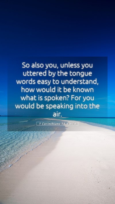 Picture 05 - 1 Corinthians 14:9 WEB Mobile Phone Wallpaper - So also you, unless you uttered by the tongue - Mobile Bible Verse Wallpaper
