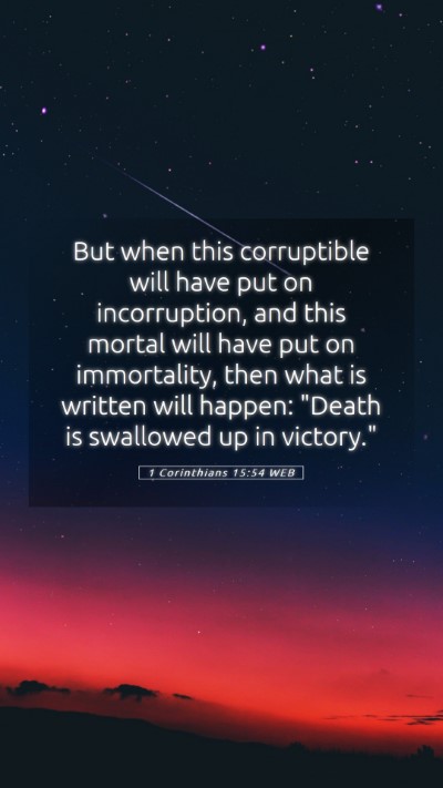 Picture 05 - 1 Corinthians 15:54 WEB Mobile Phone Wallpaper - But when this corruptible will have put on - Mobile Bible Verse Wallpaper
