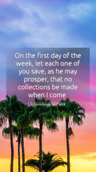 Picture 05 - 1 Corinthians 16:2 WEB Mobile Phone Wallpaper - On the first day of the week, let each one of you - Mobile Bible Verse Wallpaper