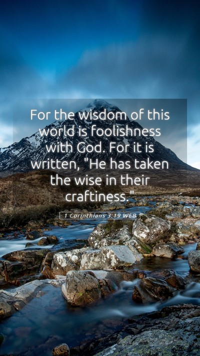 Picture 05 - 1 Corinthians 3:19 WEB Mobile Phone Wallpaper - For the wisdom of this world is foolishness with - Mobile Bible Verse Wallpaper