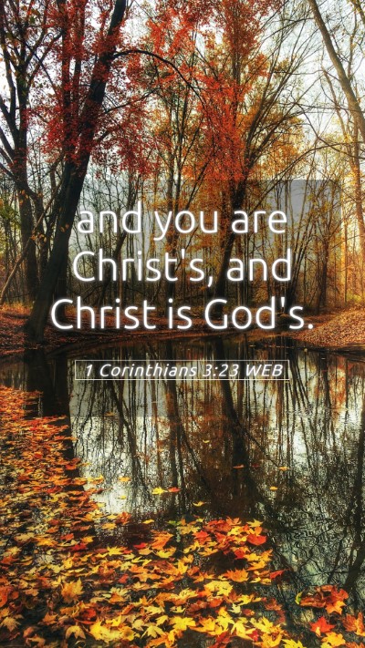 Picture 05 - 1 Corinthians 3:23 WEB Mobile Phone Wallpaper - and you are Christ's, and Christ is - Mobile Bible Verse Wallpaper