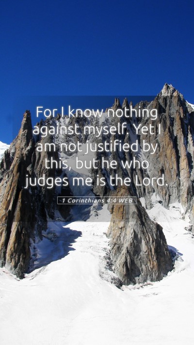 Picture 05 - 1 Corinthians 4:4 WEB Mobile Phone Wallpaper - For I know nothing against myself. Yet I am not - Mobile Bible Verse Wallpaper