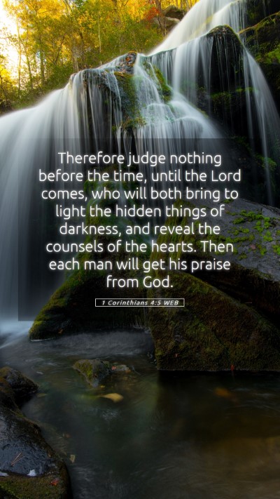 Picture 05 - 1 Corinthians 4:5 WEB Mobile Phone Wallpaper - Therefore judge nothing before the time, until - Mobile Bible Verse Wallpaper