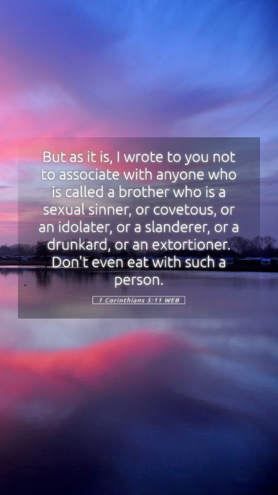 Picture 05 - 1 Corinthians 5:11 WEB Mobile Phone Wallpaper - But as it is, I wrote to you not to associate - Mobile Bible Verse Wallpaper