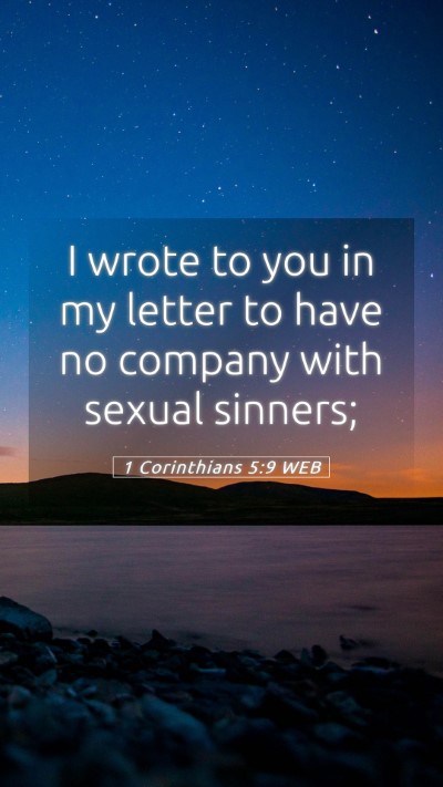 Picture 05 - 1 Corinthians 5:9 WEB Mobile Phone Wallpaper - I wrote to you in my letter to have no company - Mobile Bible Verse Wallpaper